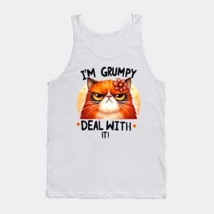 I'm grumpy deal with it Funny Cat Quote Hilarious Sayings Humor Gift Tank Top